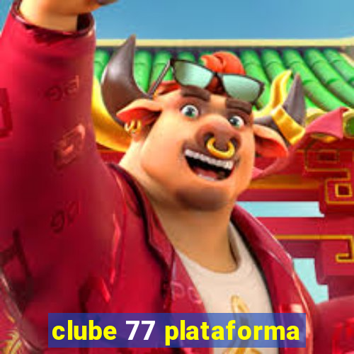 clube 77 plataforma